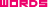 WORDS