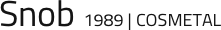 Snob 1989 | COSMETAL 