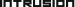 INTRUSION